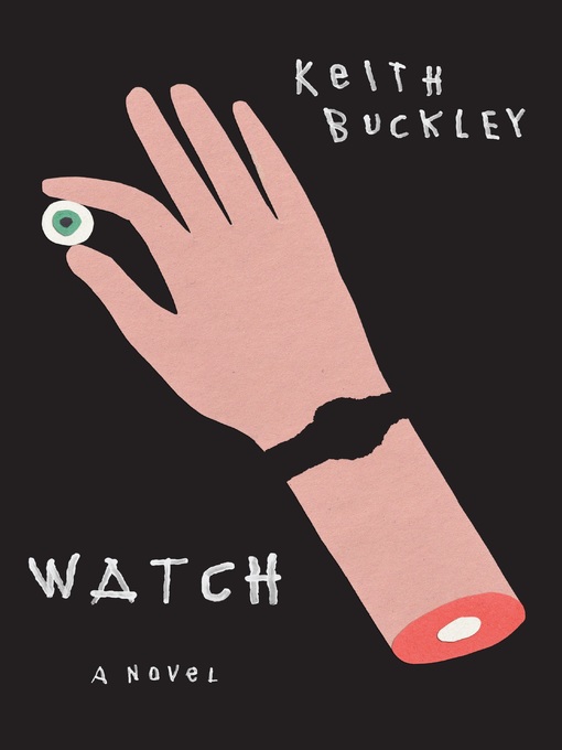Title details for Watch by Keith Buckley - Available